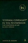 Eternal Covenant in the Pentateuch: The Contours of an Elusive Phrase