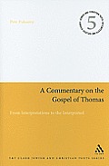 Commentary on the Gospel of Thomas: From Interpretations to the Interpreted