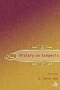 History and Exegesis: New Testament Essays in Honor of Dr. E. Earle Ellis for His 80th Birthday