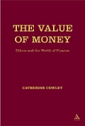 The Value of Money: Ethics and the World of Finance