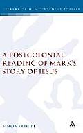 A Postcolonial Reading of Mark's Story of Jesus