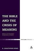 Bible and the Crisis of Meaning: Debates on the Theological Interpretation of Scripture