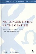 No Longer Living as the Gentiles