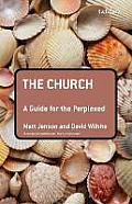 The Church: A Guide for the Perplexed