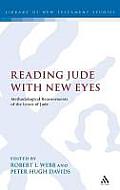 Reading Jude with New Eyes: Methodological Reassessments of the Letter of Jude
