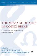The Message of Acts in Codex Bezae: A Comparison with the Alexandrian Tradition, Volume 2
