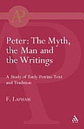 Peter: The Myth, the Man and the Writings