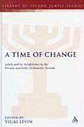 A Time of Change: Judah and Its Neighbours in the Persian and Early Hellenistic Periods