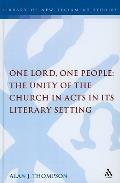 One Lord, One People: The Unity of the Church in Acts in Its Literary Setting