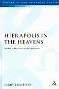 Hierapolis in the Heavens: Studies in the Letter to the Ephesians