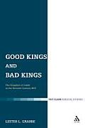 Good Kings and Bad Kings: The Kingdom of Juday in the Seventh Centure BCE