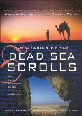 The Meaning of the Dead Sea Scrolls