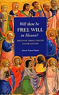 Will There Be Free Will in Heaven?