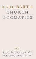 Church Dogmatics: Volume 4 - The Doctrine of Reconciliation Part 2 - Jesus Christ, the Servant as Lord