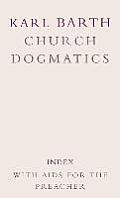 Church Dogmatics: Volume 5 - Index, with AIDS to the Preacher