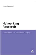 Networking Research: New Directions in Educational Enquiry