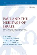 Paul and the Heritage of Israel: Paul's Claim Upon Israel's Legacy in Luke and Acts in the Light of the Pauline Letters