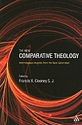 The New Comparative Theology: Interreligious Insights from the Next Generation