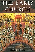 The Early Church: History and Memory