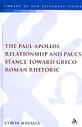 The Paul-Apollos Relationship and Paul's Stance Toward Greco-Roman Rhetoric