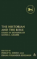 The Historian and the Bible: Essays in Honour of Lester L. Grabbe