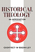Historical Theology: An Introduction
