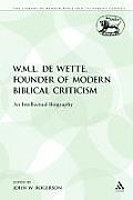 W.M.L. de Wette, Founder of Modern Biblical Criticism