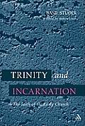 Trinity and Incarnation: The Faith of the Early Church