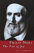Philip Neri: The Fire of Joy