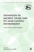Divination in Ancient Israel and Its Near Eastern Environment: A Socio-Historical Investigation