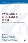 Paul and the Heritage of Israel: Paul's Claim Upon Israel's Legacy in Luke and Acts in the Light of the Pauline Letters