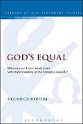 God's Equal: What Can We Know about Jesus' Self-Understanding?