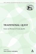 A Traditional Quest: Essays in Honour of Louis Jacobs