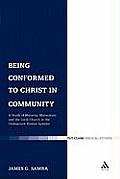 Being Conformed to Christ in Community: A Study of Maturity, Maturation and the Local Church in the Undisputed Pauline Epistles