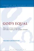 God's Equal: What Can We Know about Jesus' Self-Understanding?