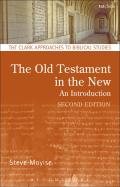 The Old Testament in the New: Second Edition: Revised and Expanded