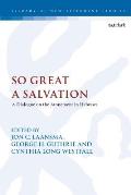 So Great a Salvation: A Dialogue on the Atonement in Hebrews