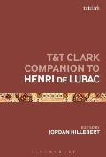 T&t Clark Companion to Henri de Lubac