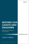 Beyond Our Lights and Shadows