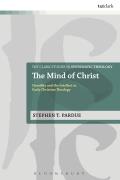The Mind of Christ: Humility and the Intellect in Early Christian Theology