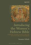 Introducing the Women's Hebrew Bible: Feminism, Gender Justice, and the Study of the Old Testament