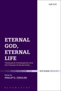 Eternal God, Eternal Life: Theological Investigations Into the Concept of Immortality