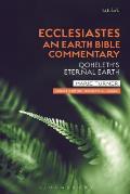 Ecclesiastes: An Earth Bible Commentary: Qoheleth's Eternal Earth