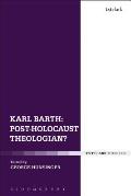 Karl Barth: Post-Holocaust Theologian?