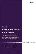 The Seductiveness of Virtue: Abraham Joshua Heschel and John Paul II on Morality and Personal Fulfillment