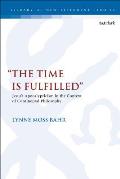 The Time Is Fulfilled: Jesus's Apocalypticism in the Context of Continental Philosophy
