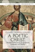 A Poetic Christ: Thomist Reflections on Scripture, Language and Reality