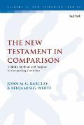 The New Testament in Comparison Validity, Method, and Purpose in Comparing Traditions