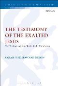The Testimony of the Exalted Jesus: The 'Testimony of Jesus' in the Book of Revelation