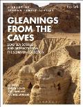 Gleanings from the Caves: Dead Sea Scrolls and Artefacts from the Sch?yen Collection